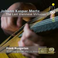 Mertz: The last Viennese Virtuoso - Guitar Works